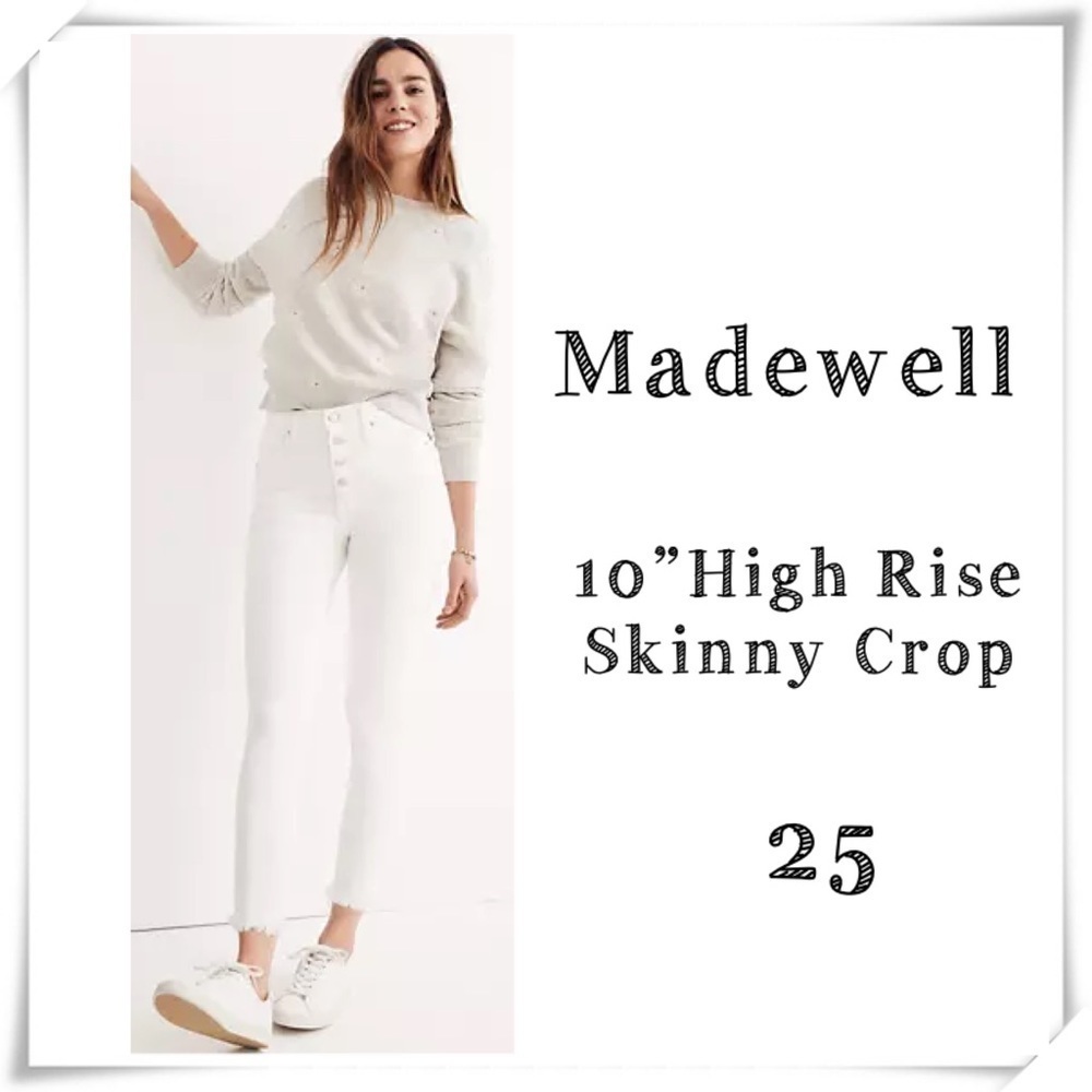 Madewell 10”High Rise Skinny Crop Jeans Button Fly